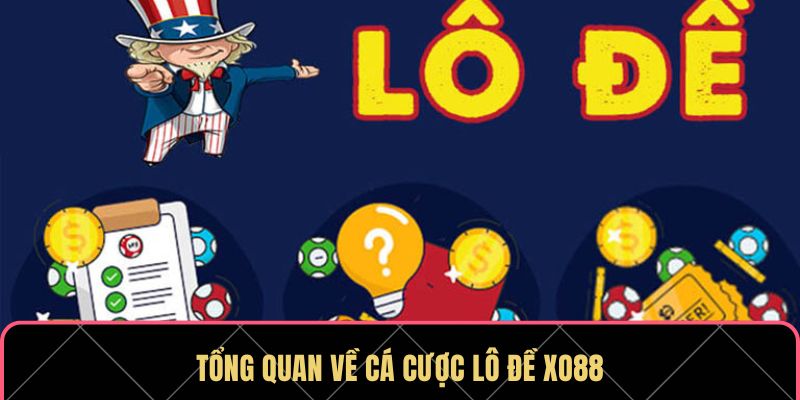 Tổng quan về cá cược lô đề XO88