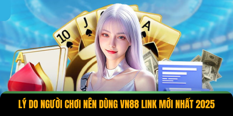 VN88 Link Mới Nhất – Truy Cập Siêu Tốc, Bảo Mật 100%