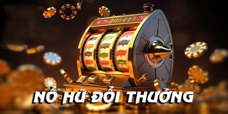 Mẹo chơi game nổ hũ hiệu quả nhất