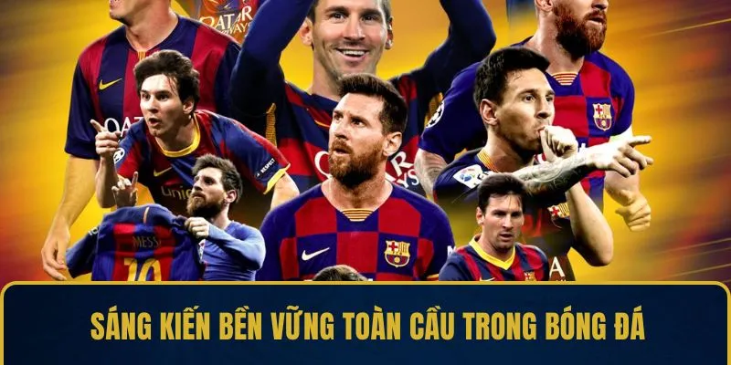 Sáng kiến bền vững toàn cầu trong bóng đá