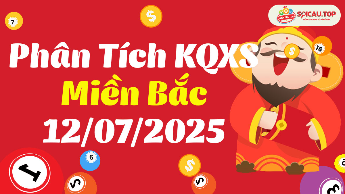 Soi cầu XSMB ngày 12/07/2025