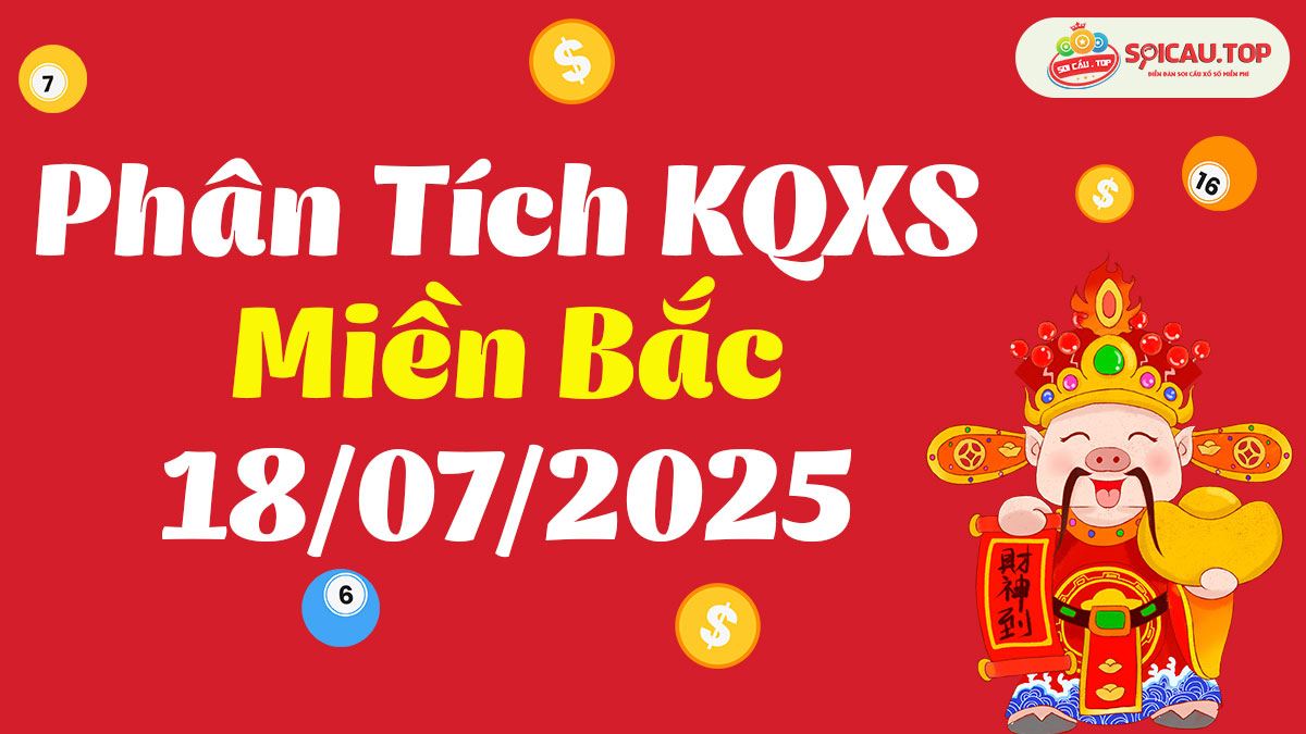 Soi cầu XSMB ngày 18/07/2025