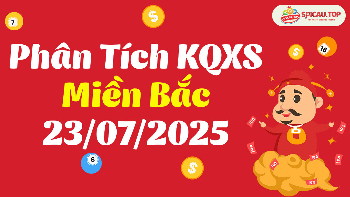 Soi cầu XSMB ngày 23/07/2025