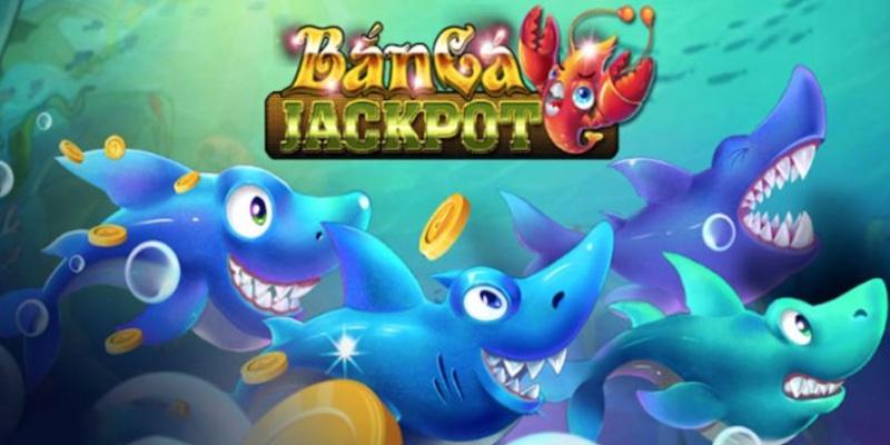 Luật chơi bắn cá Jackpot TK88 chi tiết từ A đến Z