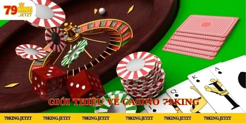 Casino Online 79KING – Không Gian Đẳng Cấp Tại Nhà Dành Riêng Cho Game Thủ Việt