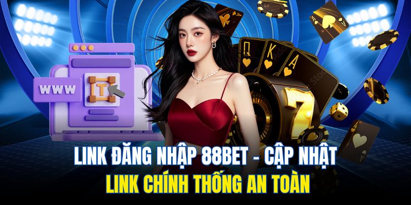 Một số phương pháp đăng nhập khi link 88bet bị chặn