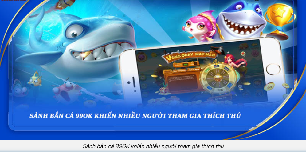 Bắn cá 99ok: đồ họa sắc nét, săn boss đã tay mỗi màn