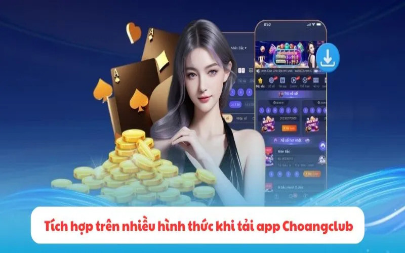 Tải App Choáng Club – Bước vào thế giới giải trí đỉnh cao ngay trên di động