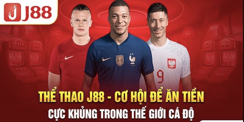 Thể thao J88 – Sảnh đa dạng kèo cược và tỷ lệ thắng cao