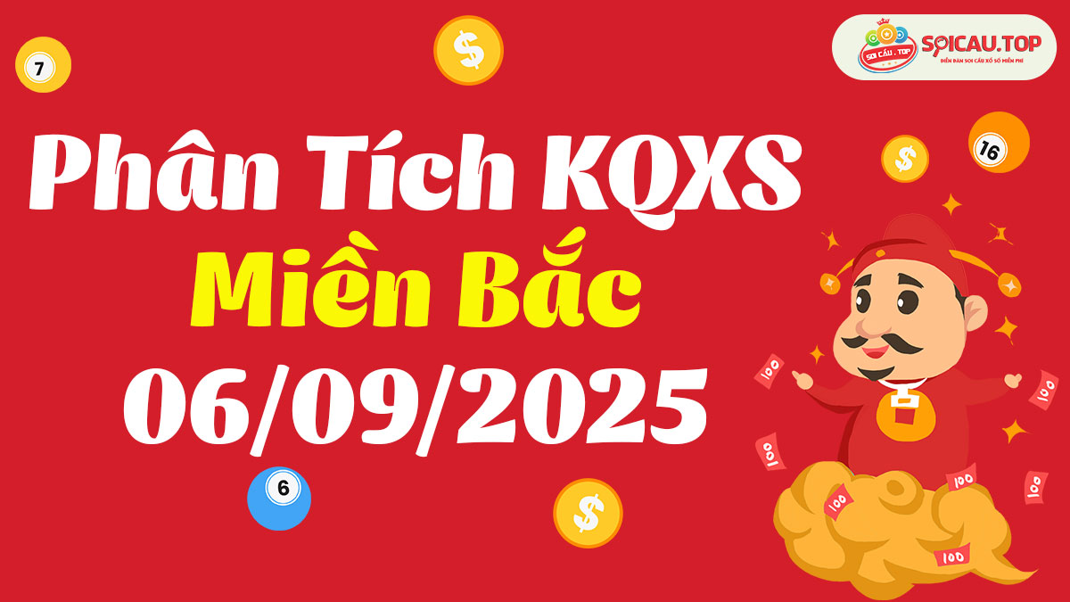 Soi cầu XSMB ngày 06/09/2025