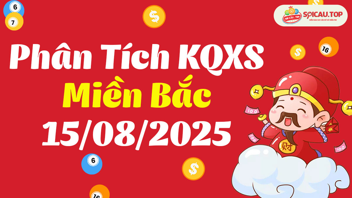 Soi cầu XSMB ngày 15/08/2025