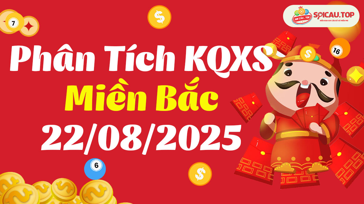 Soi cầu XSMB ngày 22/08/2025