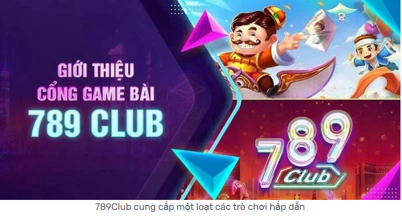Game bài đổi thưởng uy tín 789club: toàn cảnh nền tảng, tính năng và trải nghiệm