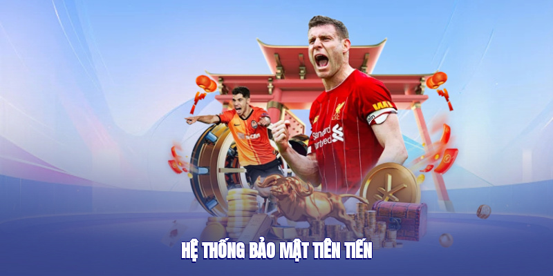 Hệ thống bảo mật tiên tiến
