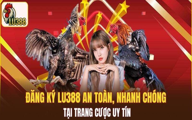 Từng bước đăng ký Lu388