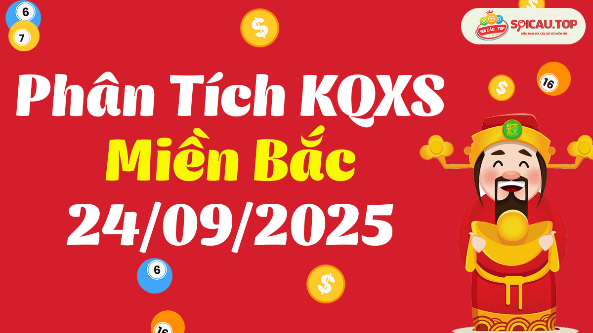 Soi cầu XSMB ngày 24/09/2025