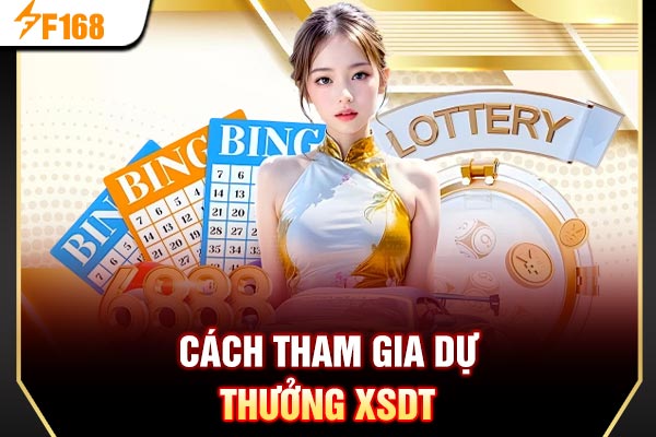 Cách tham gia dự thưởng XSDT