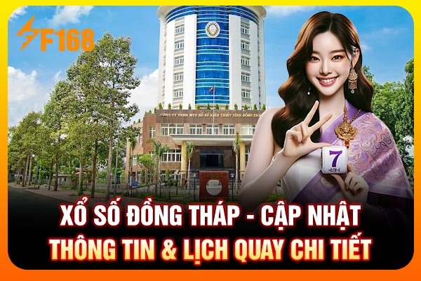 Xổ Số Đồng Tháp – Cập Nhật Thông Tin & Lịch Quay Chi Tiết