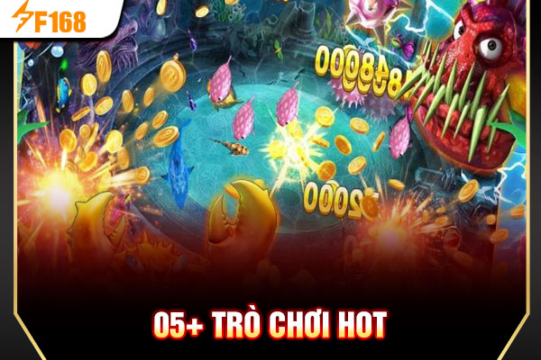 05+ trò chơi hot