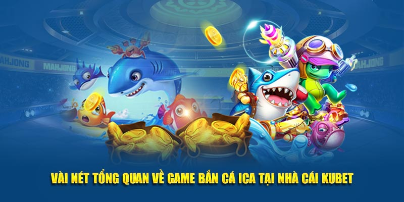 Bắn Cá kubet – Trải Nghiệm Game Hấp Dẫn 2025