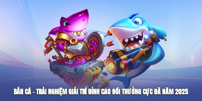 Bắn Cá QQ88 – Trải Nghiệm Giải Trí Đỉnh Cao, Cực Đã Năm 2025