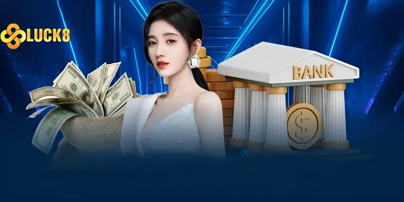 Các phương thức nạp tiền tại Luck8 – Linh hoạt cho mọi người chơi