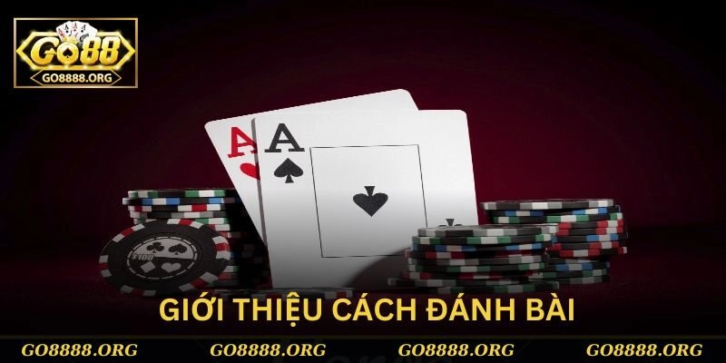Cách bắt bài đối thủ – Đọc vị chuẩn từng nước đi