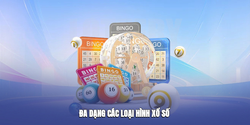 Đa dạng các loại hình Xổ Số kubet