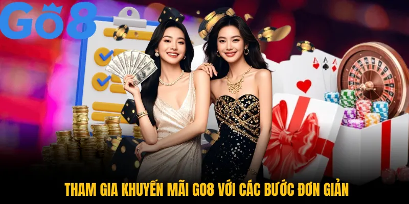 Khuyến Mãi Go8 – Cơ Hội Săn Thưởng Hấp Dẫn Cho Mọi Thành Viên