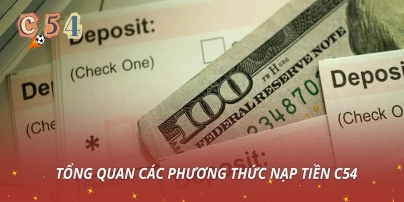 Nạp tiền c54 – Cổng game uy tín với phương thức thanh toán đa dạng