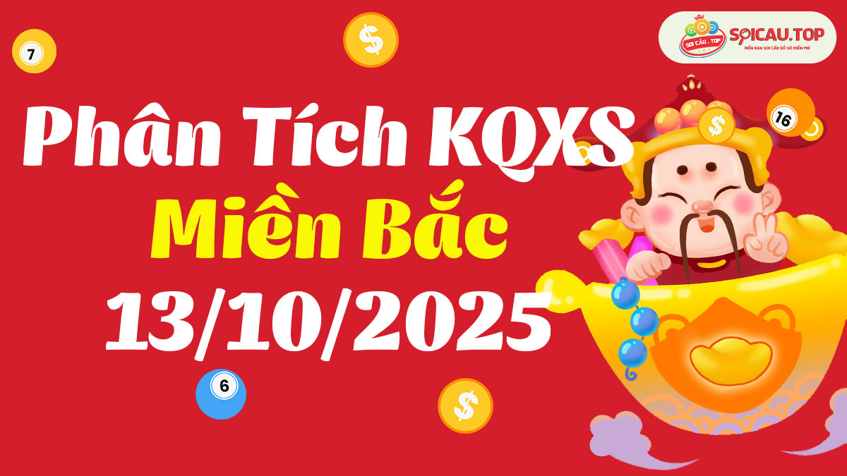 Soi cầu XSMB ngày 13/10/2025
