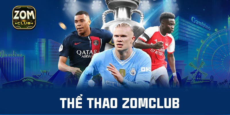 Giao Diện Thể Thao ZomClub Hiện Đại, Dễ Dàng Theo Dõi Từng Pha Bóng