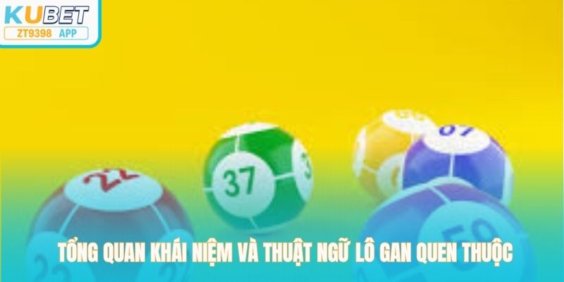 Tìm Hiểu Lô Gan, Cách Xác Định Và Chơi Đỉnh Cao 100%
