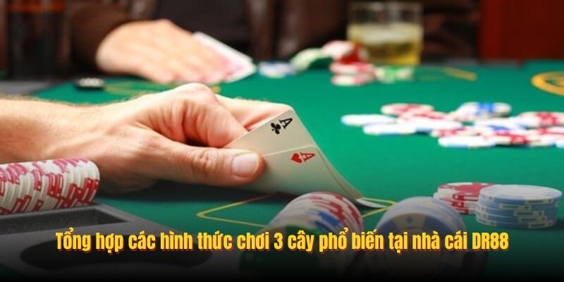 Tổng hợp các hình thức chơi 3 cây phổ biến tại nhà cái Lô đề online