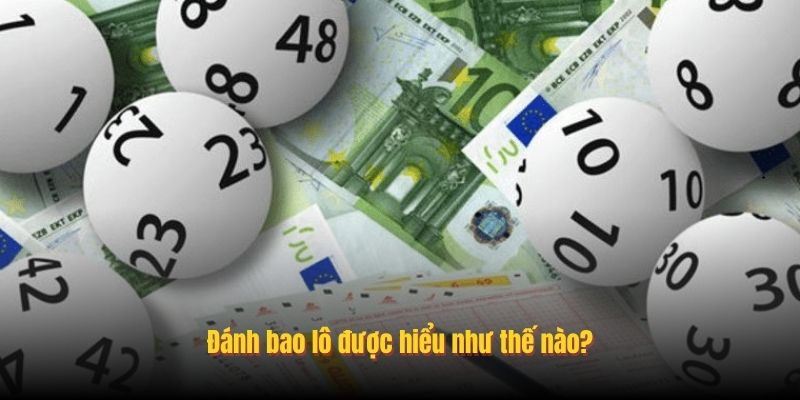 Cách Đánh Bao Lô Hiệu Quả Nhất Cùng Xoso333 Cho Người Mới