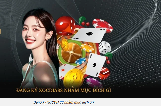 Đăng ký XocDia88 trong vài bước an toàn, thao tác chuẩn cho người mới