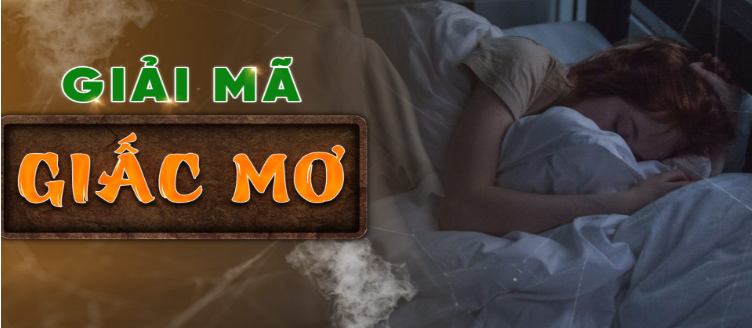 Giải mộng chiêm bao – Con số bí ẩn từ cõi âm, đánh đâu thắng đó