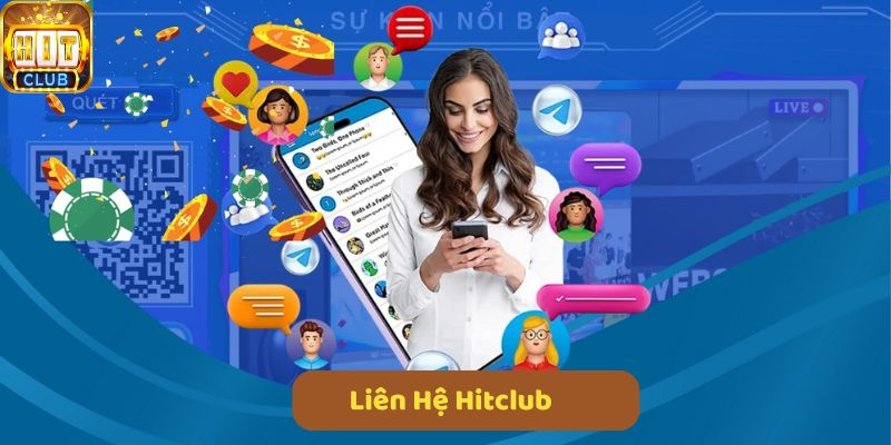 Lưu ý quan trọng khi liên hệ HitClub để nhận hỗ trợ nhanh nhất