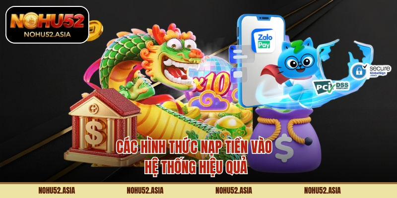 Các hình thức nạp tiền vào hệ thống hiệu quả