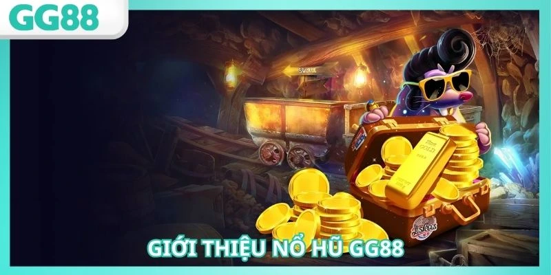 Nổ hũ GG88: Cuộc phiêu lưu jackpot đầy màu sắc và cảm xúc