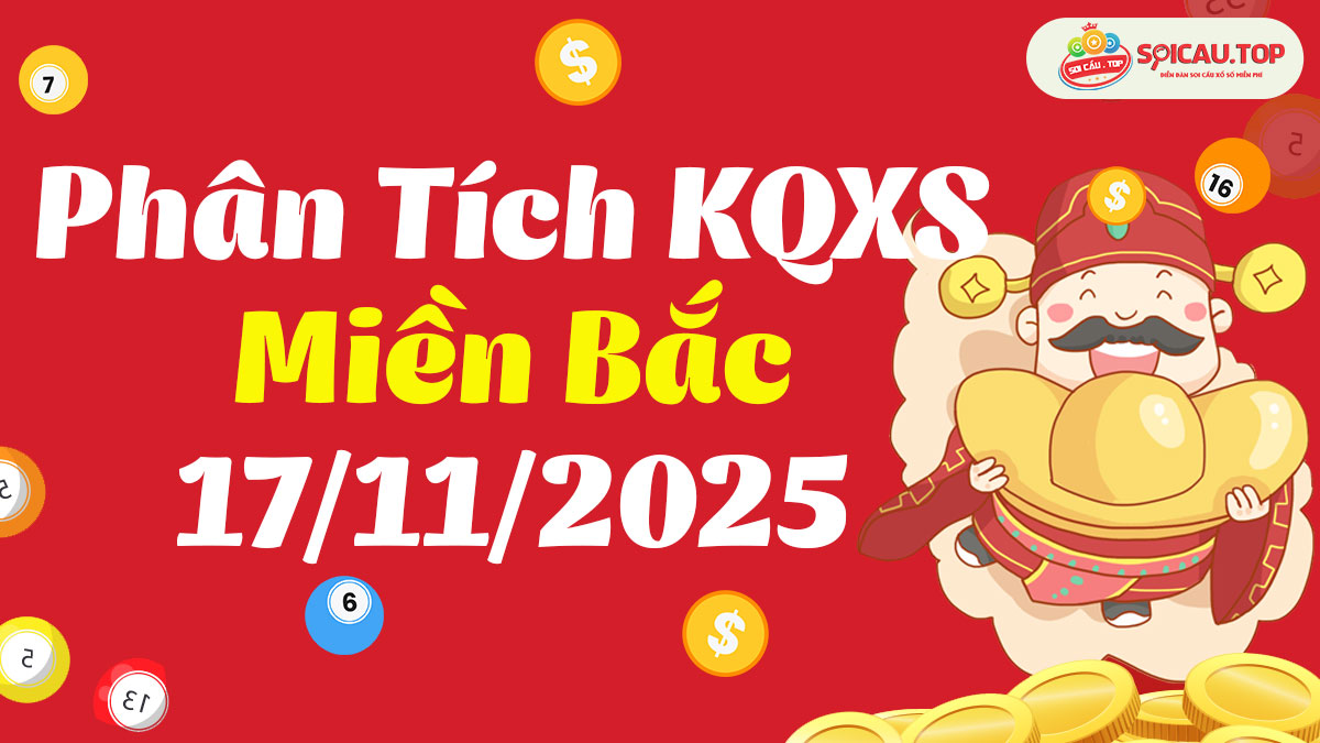 Soi cầu XSMB ngày 17/11/2025