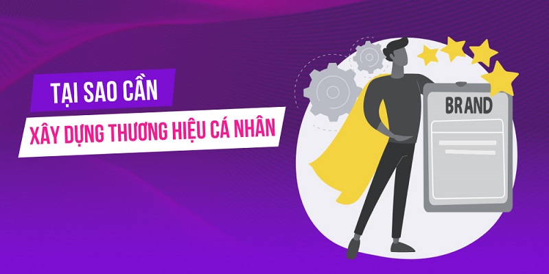 Thủ Thuật Xây Dựng Thương Hiệu Cá Nhân Đầy Hiệu Quả