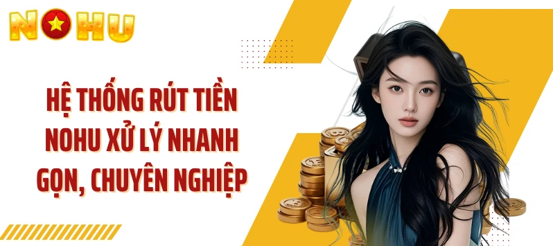 Cách rút tiền nohu an toàn: 7 bước không thể bỏ qua