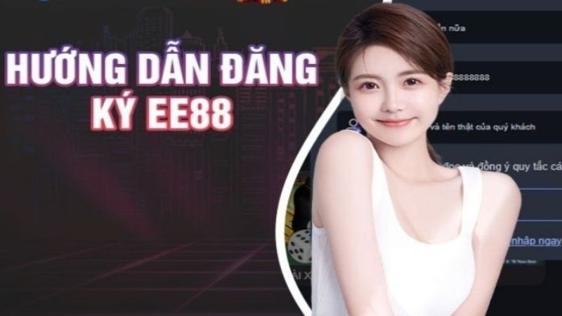 dang-ky-ee88-cac-buoc-thuc-hien