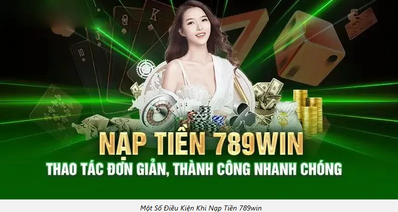 Nạp tiền 789WIN hôm nay: chọn kênh phù hợp, xác nhận gọn, tiền vào ví liền tay