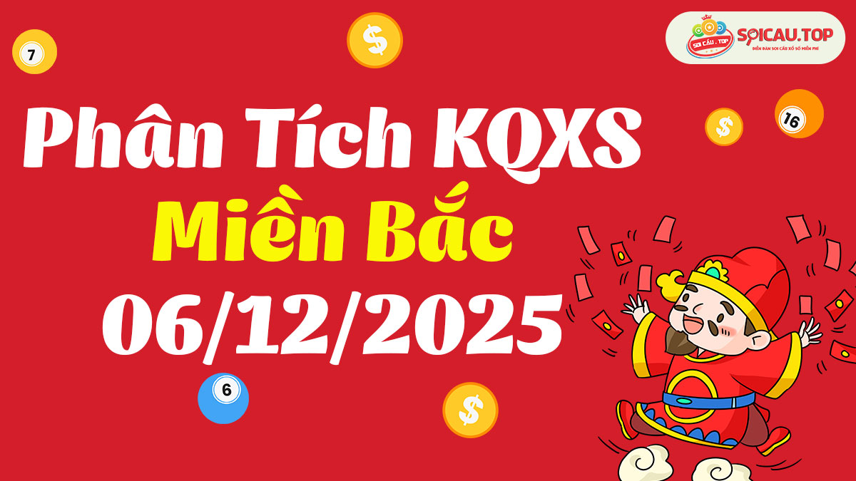 Soi cầu XSMB ngày 06/12/2025