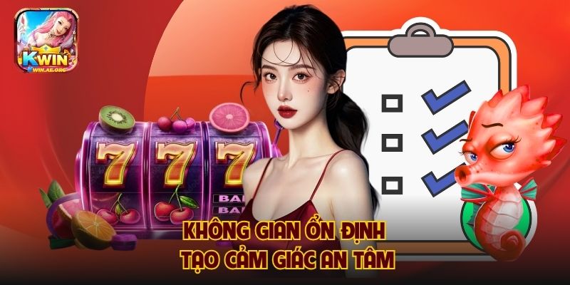 Không gian ổn định tạo cảm giác an tâm