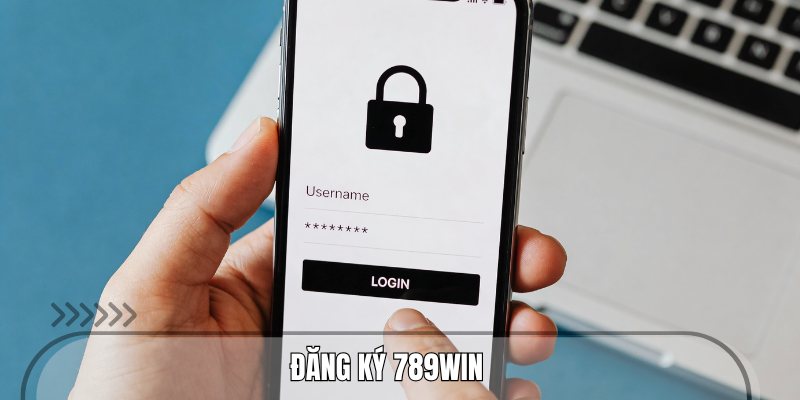 Hướng Dẫn Đăng Ký 789WIN Chi Tiết Và Nhanh Chóng Cho Tay Mơ