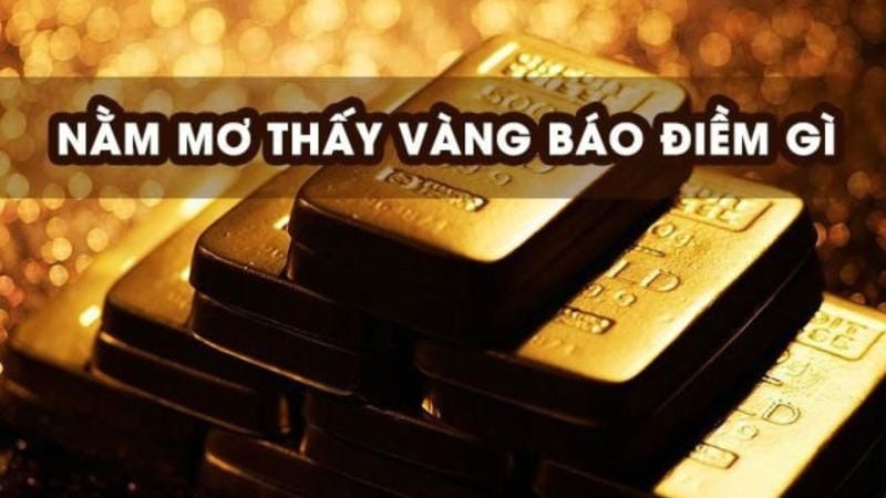 Mơ thấy vàng – Điềm lành hay cảnh báo trong cuộc sống
