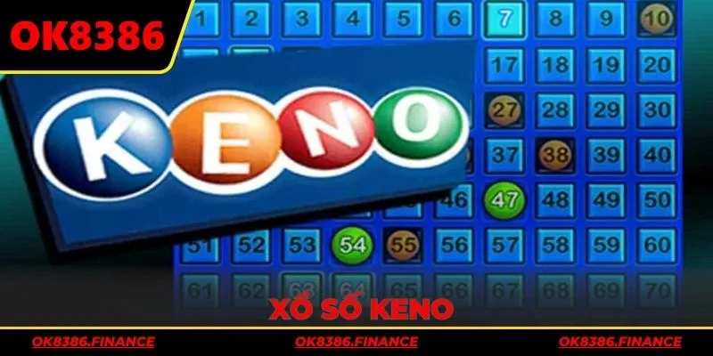 Xổ số keno: Sức hút từ những con số may mắn